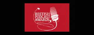 British Podcast Awards 2022