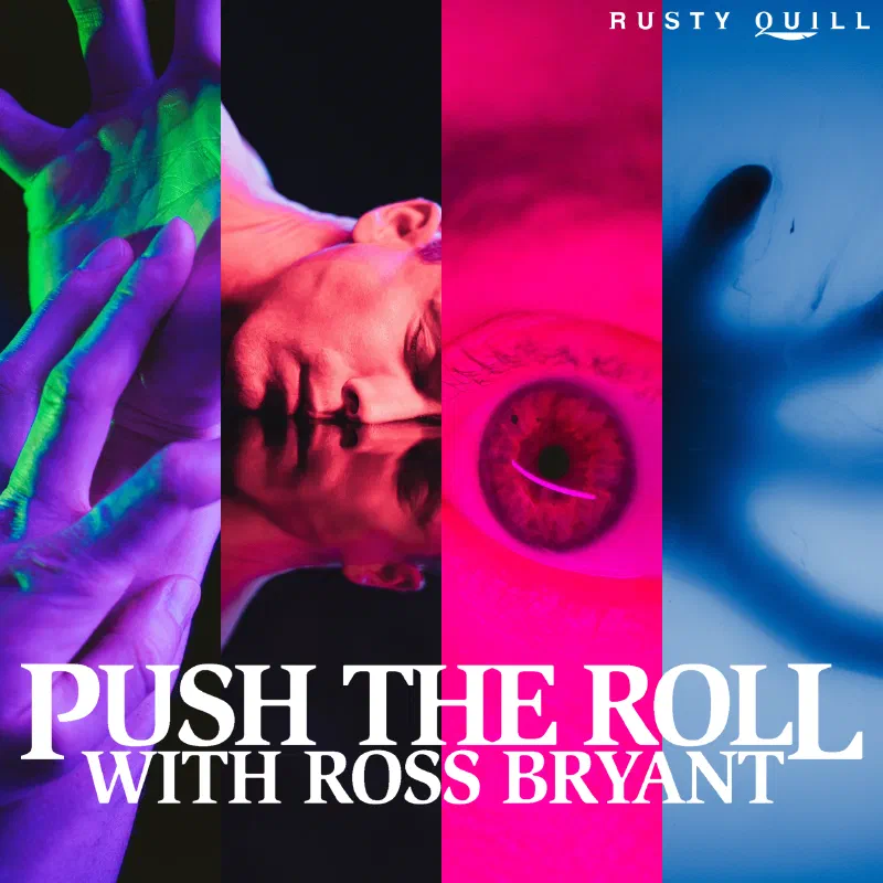 Push the Roll with Ross Bryant