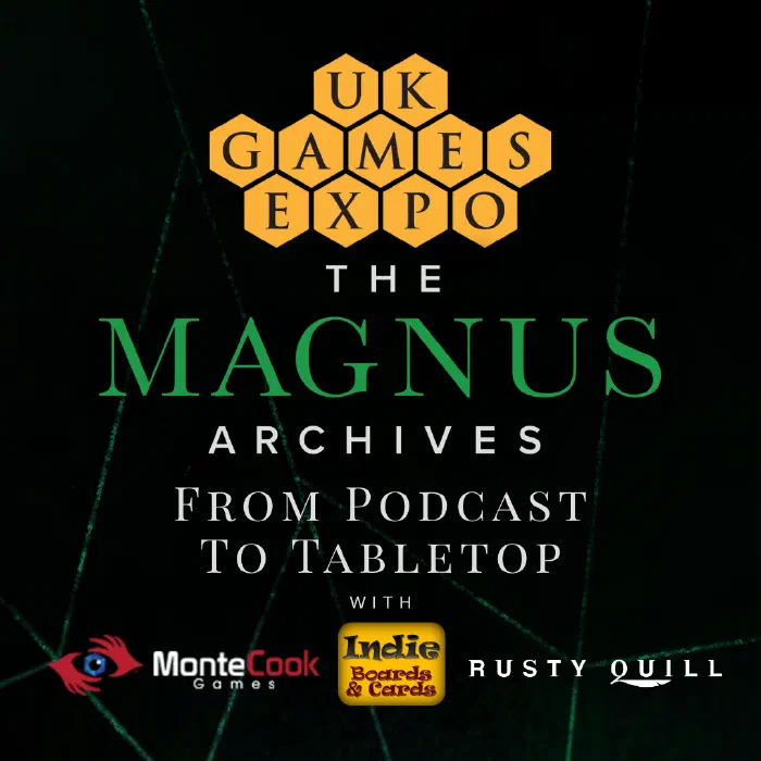 UK Games Expo: The Magnus Archives from podcast to tabletop with Monte Cook Games, Indie Boards and Cards and Rusty Quill