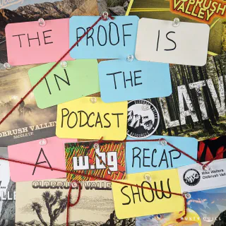 The Proof Is In The Podcast: A WOE.BEGONE Recap Show thumbnail