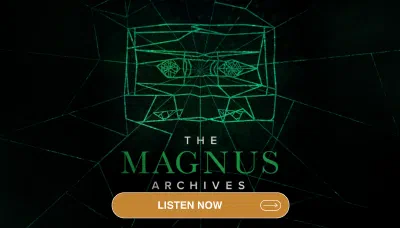 Find out more about and listen to The Magnus Archives thumbnail