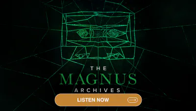 Find out more about and listen to The Magnus Archives thumbnail
