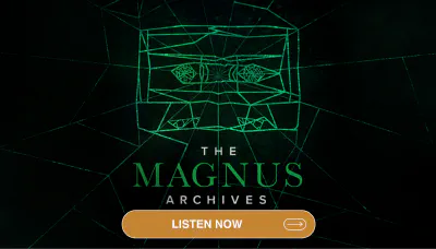 Find out more about and listen to The Magnus Archives thumbnail