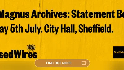 Click here to buy tickets for The Magnus Archives: Statement Begins. Sunday 5th July. City Hall, Sheffield. Crossed Wires Podcast Festival. thumbnail