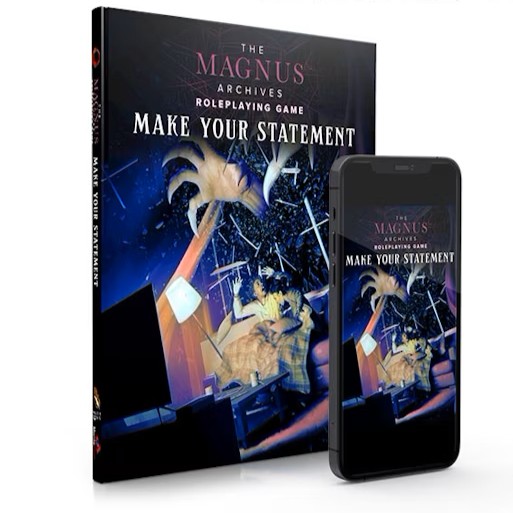 The Magnus Archives Roleplaying Game - Make Your Statement