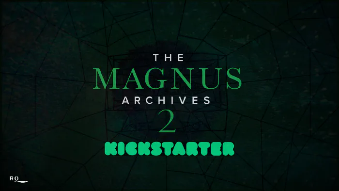 The Magnus Archives 2 Kickstarter